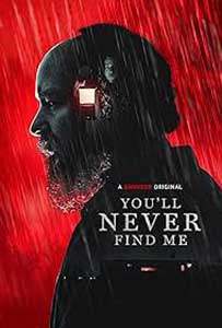 You'l Never Find Me (2023)